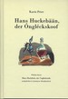 Hans Huckebään, der Ongléckskoof